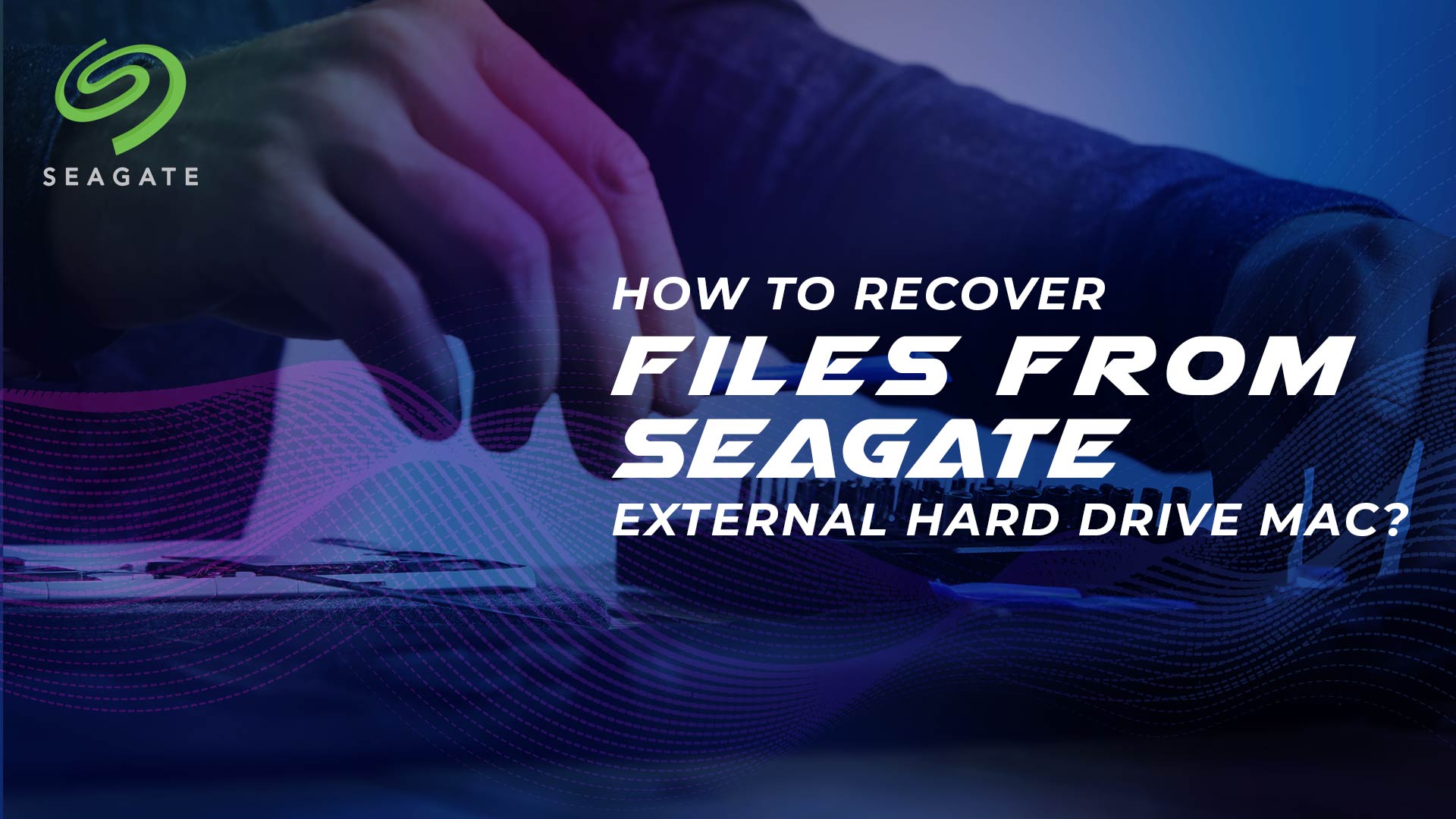 How To Recover Files From Seagate External Hard Drive Mac