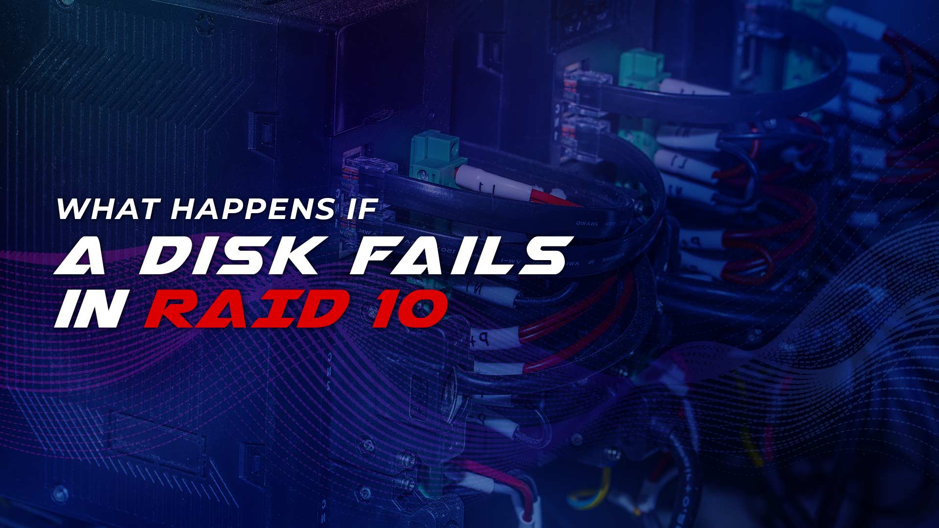 What Happens If A Disk Fails In RAID 10?